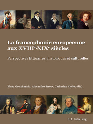 cover image of La francophonie européenne aux XVIIIe-XIXe siècles